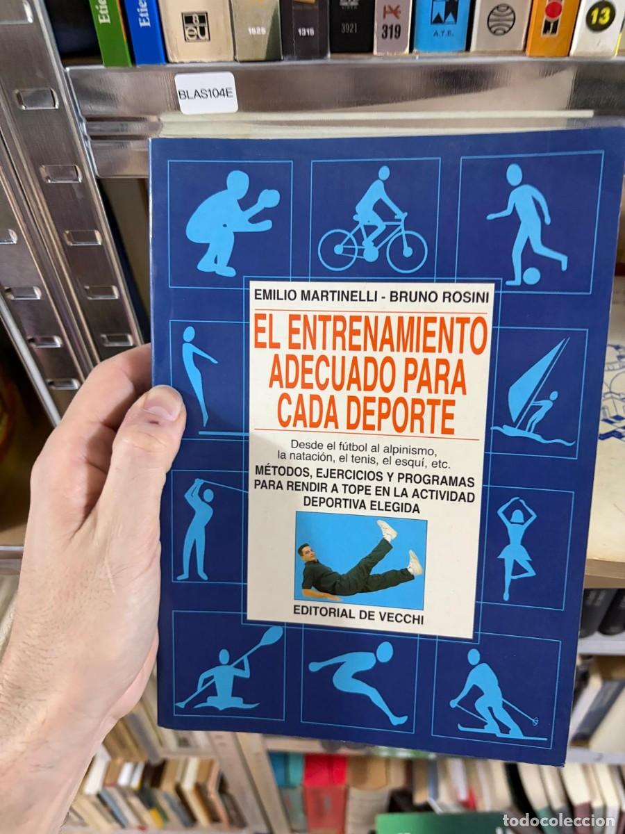 Libros de segunda mano: BLAS104E Emilio Martinelli y Bruno Rosini El entrenamiento adecuado para cada deporte Editorial De V