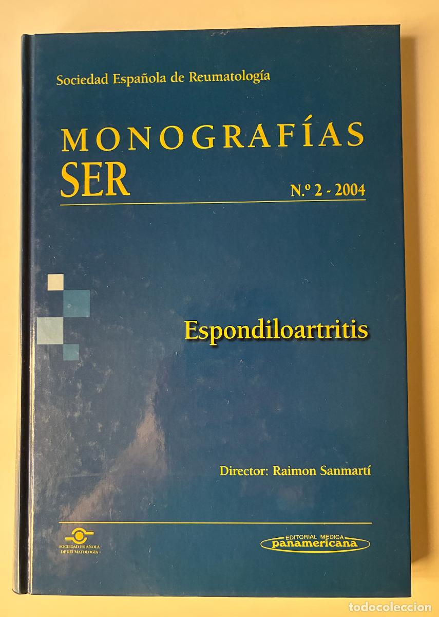 Libros de segunda mano: REUMATOLOGIA. MONOIGRAFIAS SER: ESPONDILOARTRITIS. N&ordm;2 2004