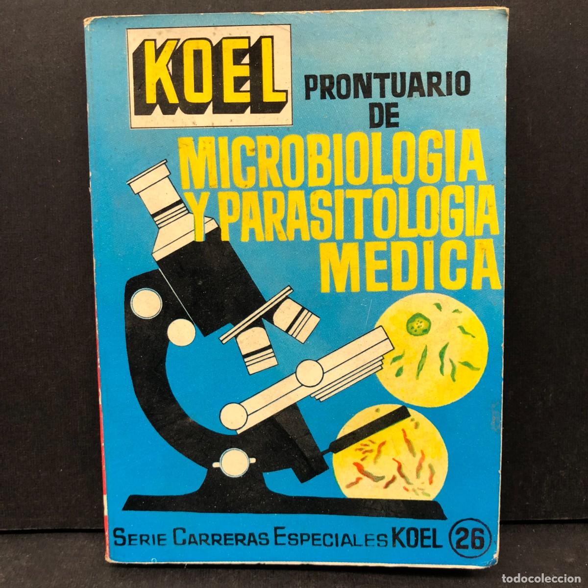 Libros de segunda mano: PRONTUARIO DE MICROBIOLOGIA Y PARASITOLOGIA MEDICA - CARLOS DE SANTIAGO - KOEL - 1964 / 4369