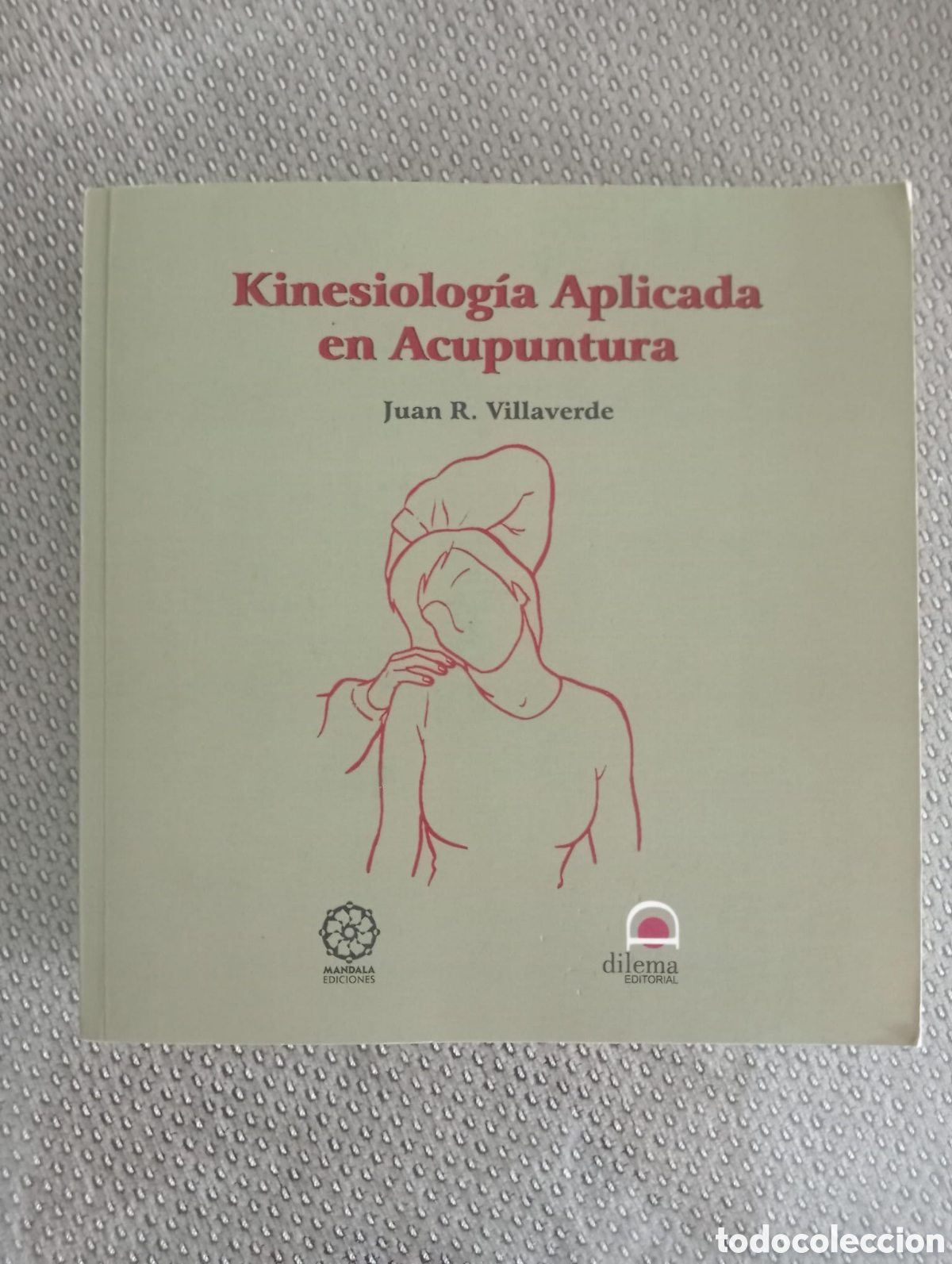 Libros de segunda mano: Kinesiolog&iacute;a aplicada en acupuntura / Juan R. Villaverde