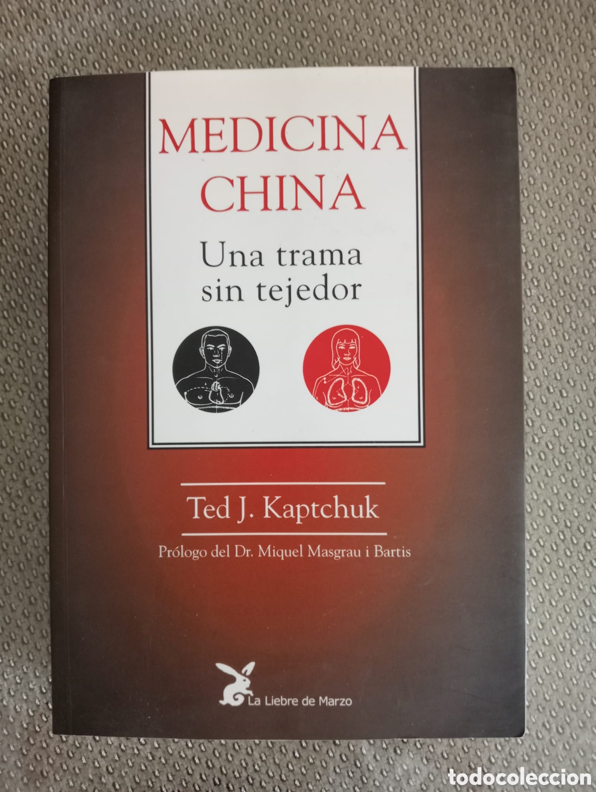 Libros de segunda mano: Medicina china, una trama sin tejedor / Ted Kaptchuck.