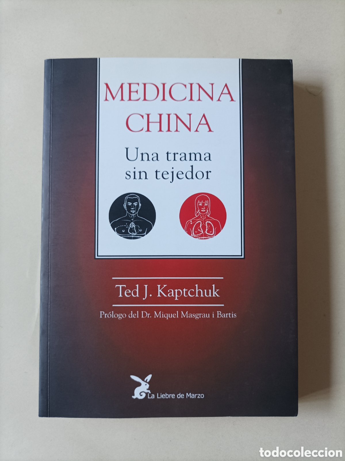 Second hand books: Medicina china, una trama sin tejedor / Ted Kaptchuck.