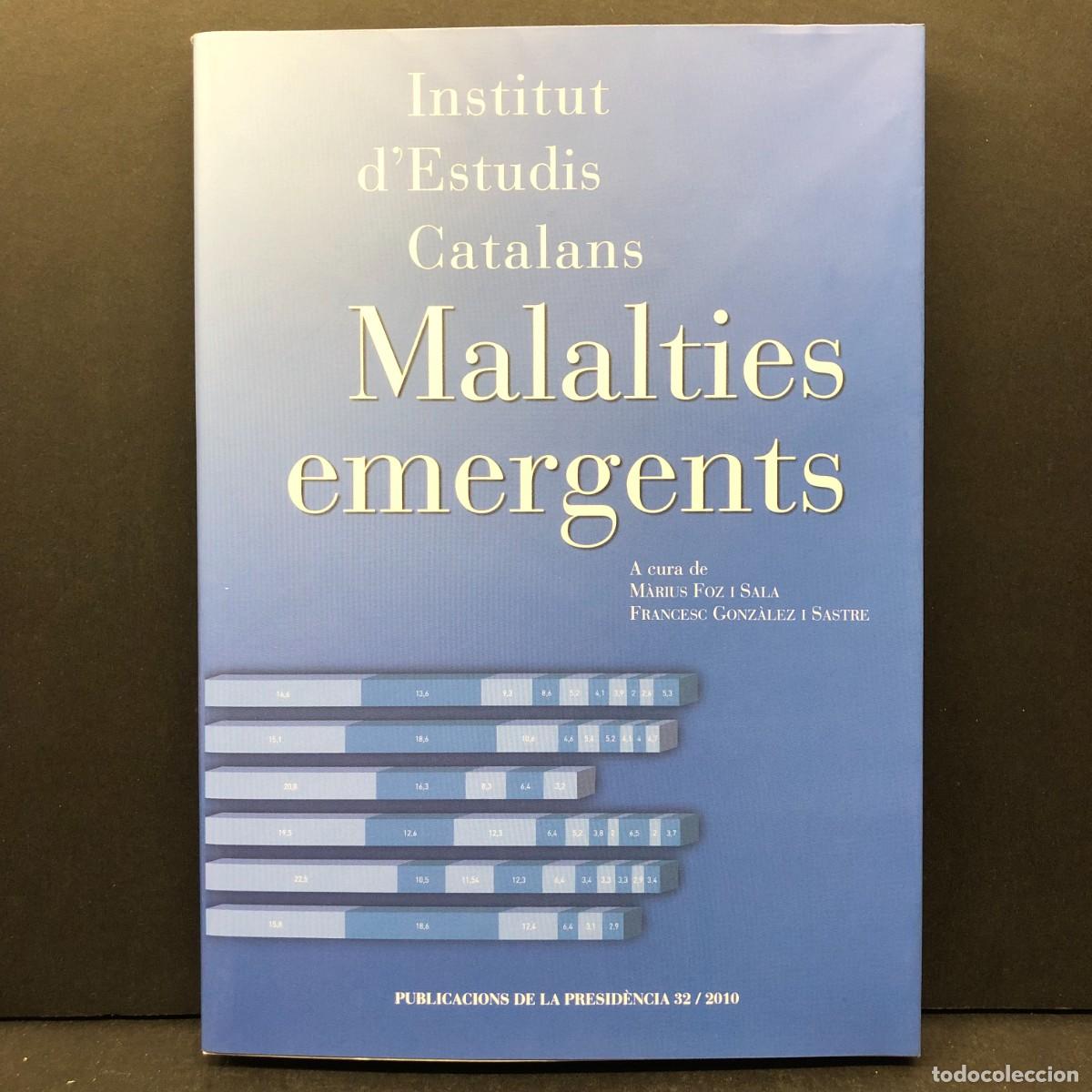 Libros de segunda mano: MALALTIES EMERGENTS - M&Agrave;RIUS FOZ, FRANCESC GONZ&Agrave;LEZ - INSTITUT D'ESTUDIS CATALANS - 2010 / 4390