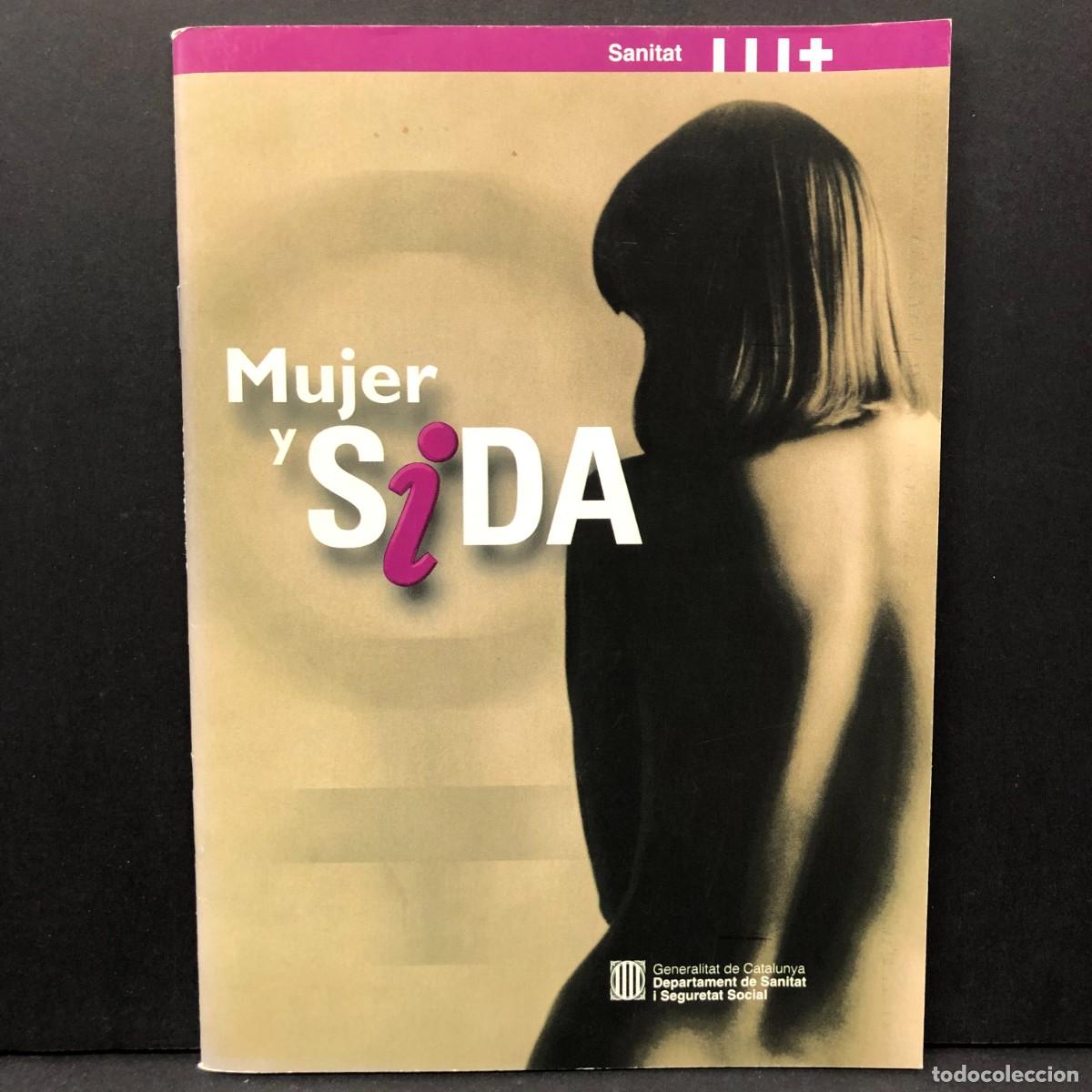 Libri di seconda mano: MUJER Y SIDA - DEPARTAMENT DE SANITAT - GENERALITAT DE CATALUNYA - 1999 / 4408