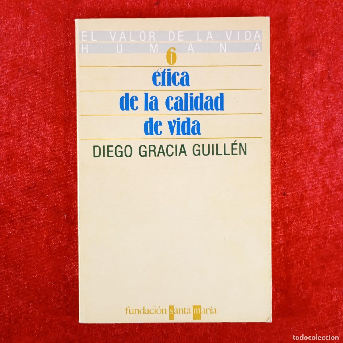 Libri di seconda mano: &Eacute;TICA DE LA CALIDAD DE VIDA - DIEGO GARCIA GUILL&Eacute;N - EL VALOR DE LA VIDA HUMANA - 1984 / 4471