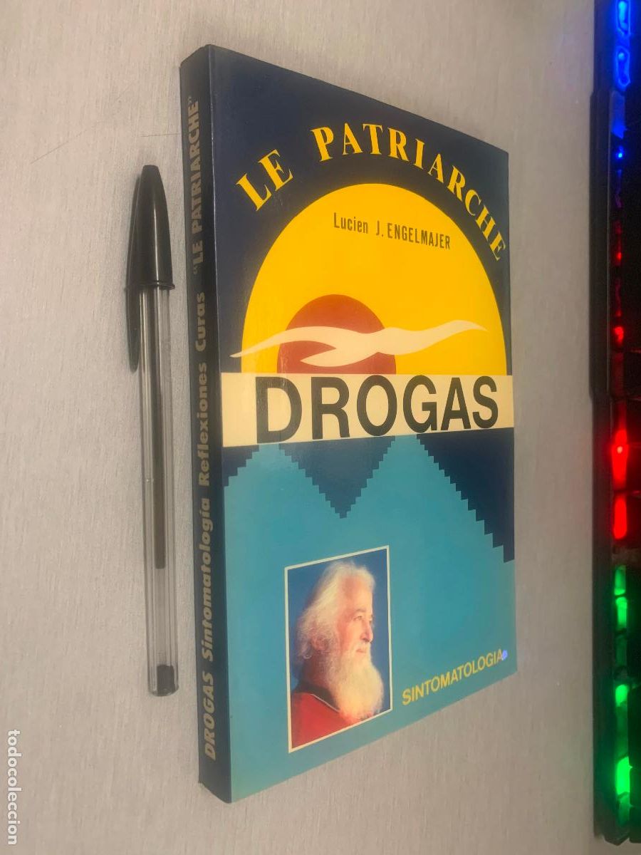 Second hand books: DROGAS, SINTOMATOLOG&Iacute;A, REFLEXIONES, CURAS / LUCIEN J. ENGELMAJER / LE PATRIARCHE
