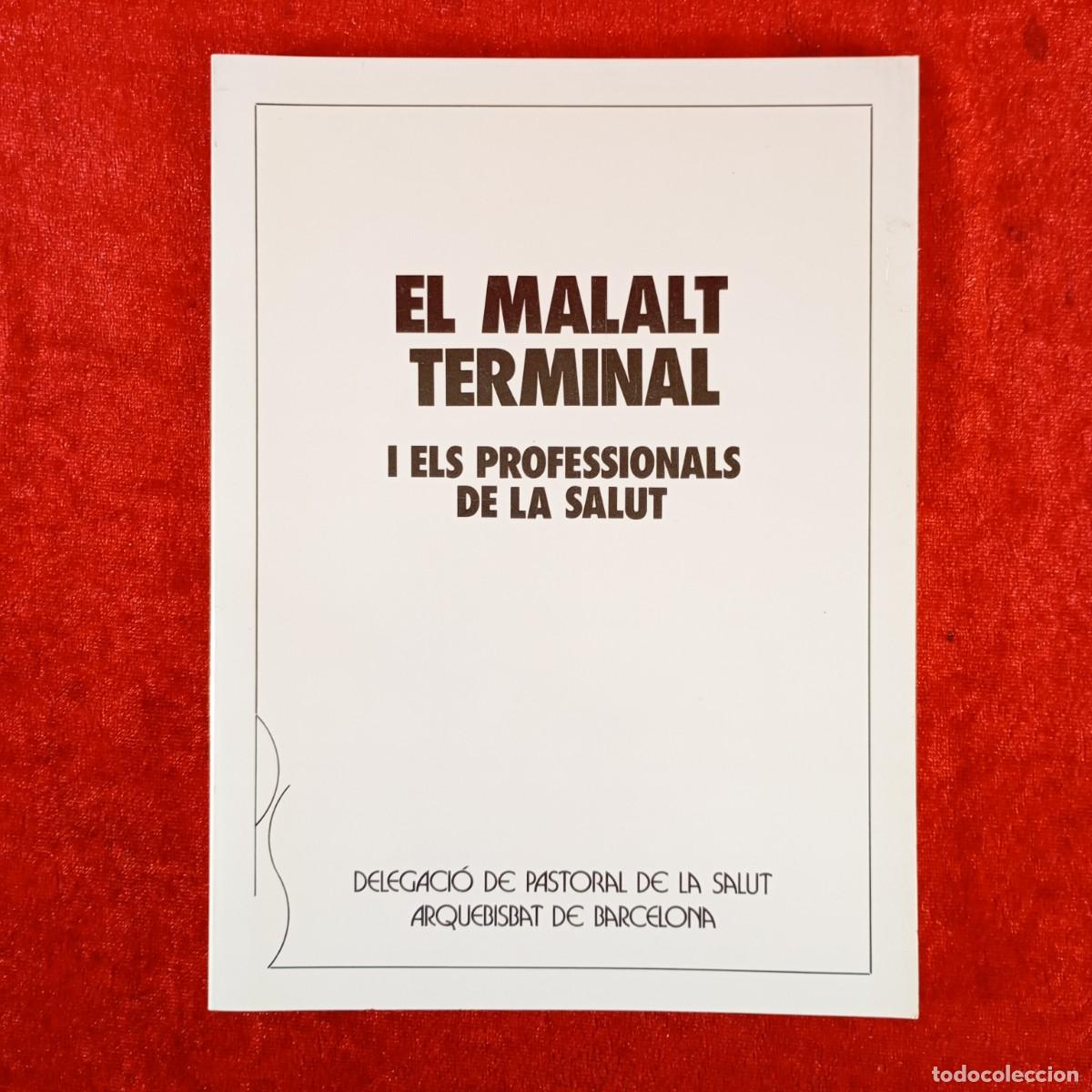 Libros de segunda mano: EL MALALT TERMINAL I ELS PROFESSIONALS DE LA SALUT - ARQUEBISBAT DE BARCELONA - 1990 / 4493