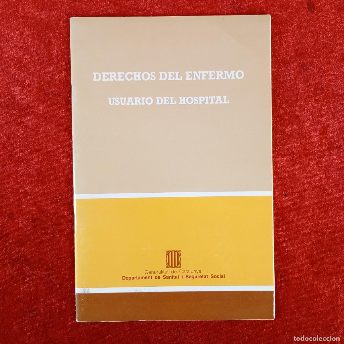 Libros de segunda mano: DERECHOS DEL ENFERMO - USUARIO DEL HOSPITAL - GENERALITAT DE CATALUNYA - 1987 / 4496