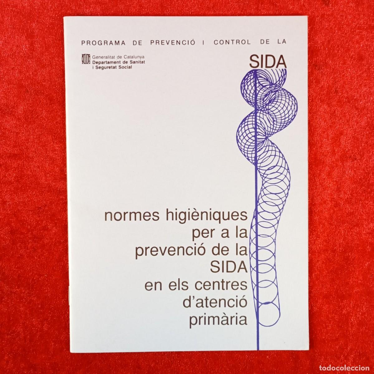 Libros de segunda mano: NORMES HIGI&Egrave;NIQUES PER A LA PREVENCI&Oacute; DE LA SIDA EN ELS CENTRES D'ATENCI&Oacute; PRIM&Agrave;RIA / 4498