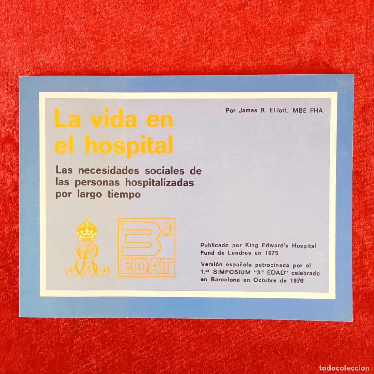 Libros de segunda mano: LA VIDA EN EL HOSPITAL - JAMES R. ELLIOTT - KING EDWARD'S HOSPITAL FUND - 1975 / 4507