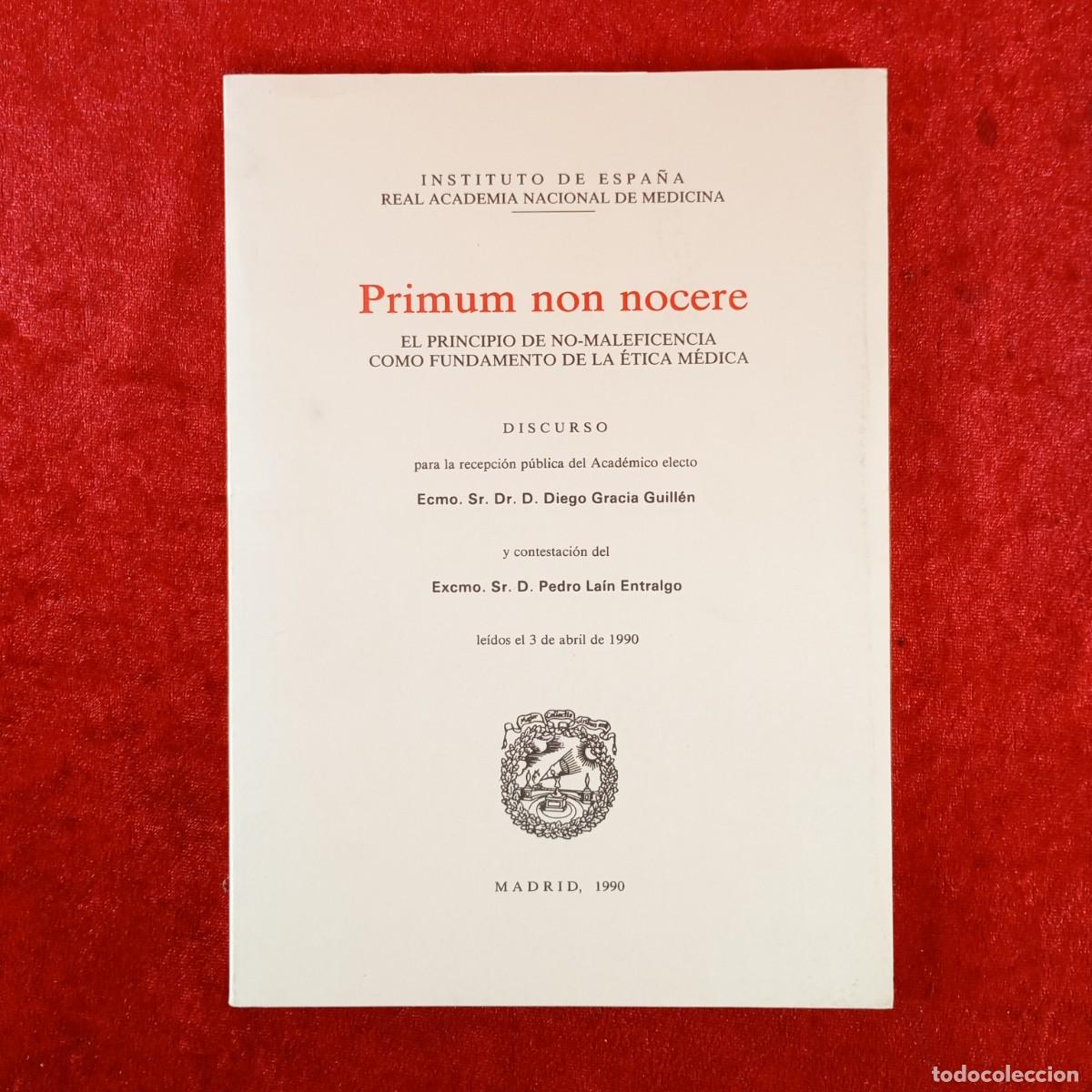 Libri di seconda mano: PRIMUM NON NOCERE - DIEGO GRACIA GUILL&Eacute;N - REAL ACADEMIA DE MEDICINA - DEDICADO POR AUTOR / 4509