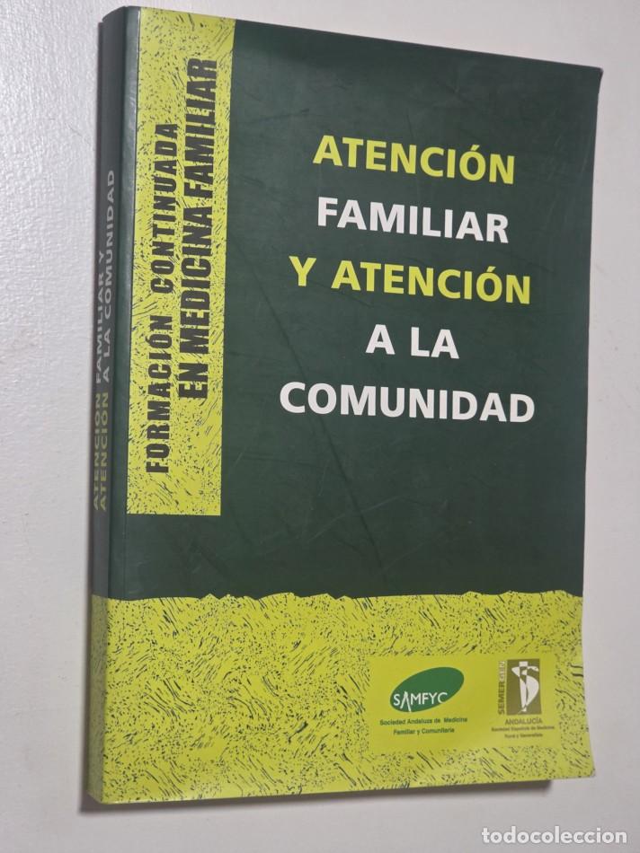 Libros de segunda mano: ATENCI&Oacute;N FAMILIAR Y ATENCI&Oacute;N A LA COMUNIDAD - GARC&Iacute;A L&Oacute;PEZ, Pablo