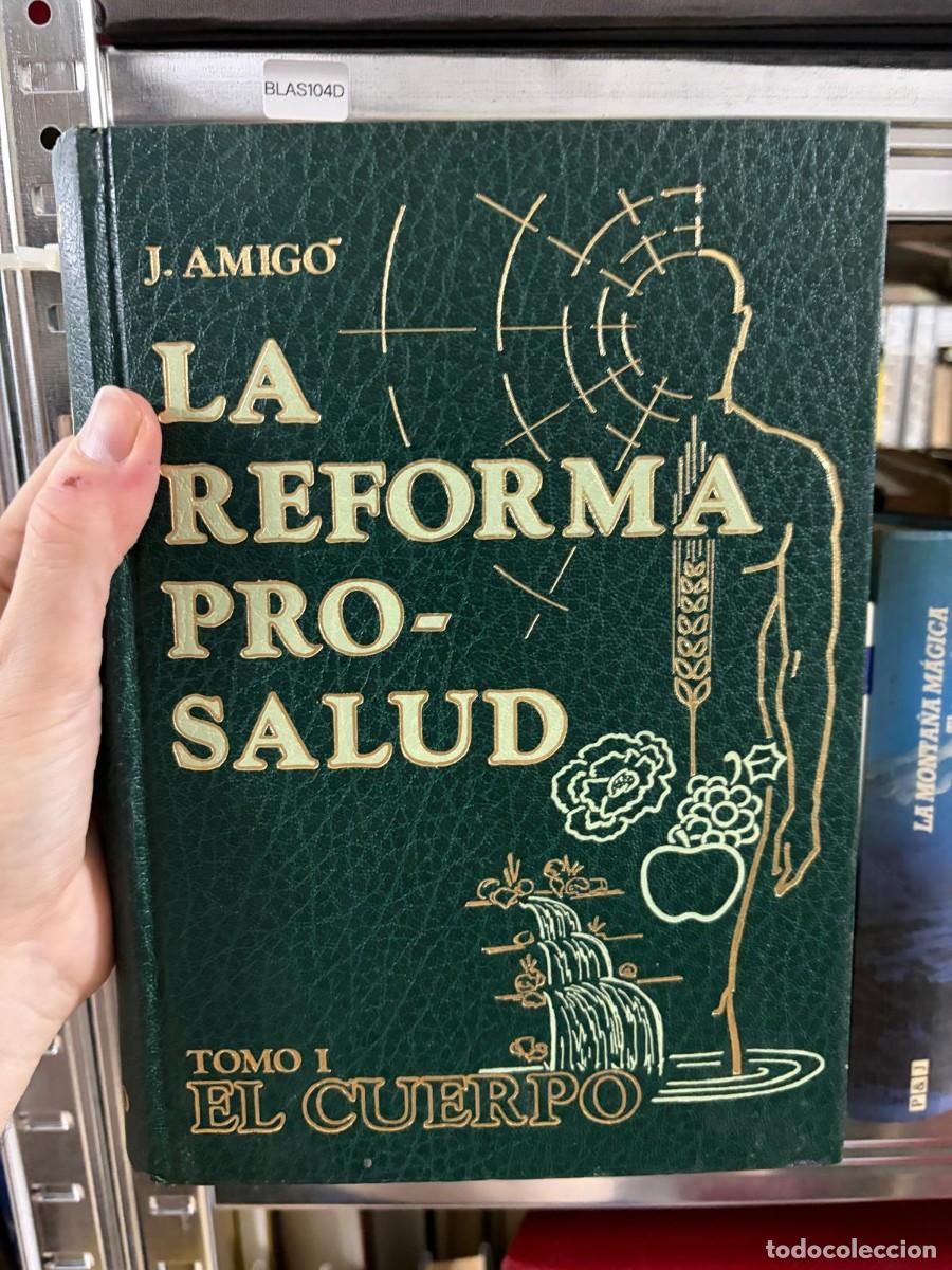Libri di seconda mano: BLAS104D J. Amig&oacute;, La reforma pro-salud. Tomo I: El cuerpo
