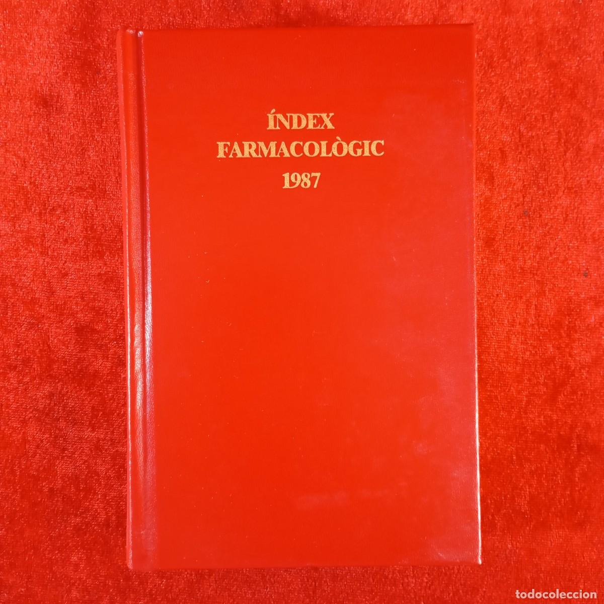 Libros de segunda mano: &Iacute;NDEX FARMACOL&Ograve;GIC - 1987 - GR&Agrave;FIQUES IB&Egrave;RIA - ACAD&Egrave;MIA DE CI&Egrave;NCIES M&Egrave;DIQUES / 4540