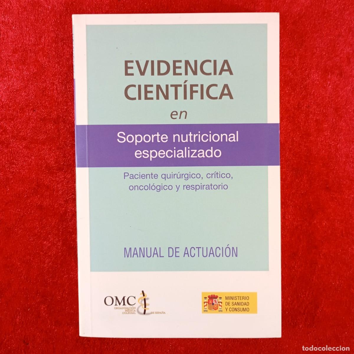 Libros de segunda mano: EVIDENCIA CIENT&Iacute;FICA EN SOPORTE NUTRICIONAL ESPECIALIZADO - MANUAL DE ACTUACI&Oacute;N - OMC / 4546
