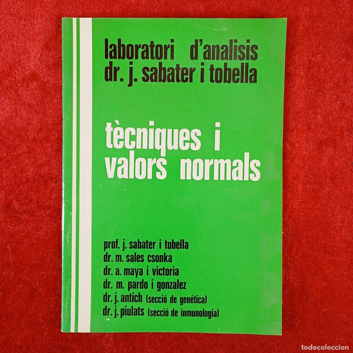 Libros de segunda mano: T&Egrave;CNIQUES I VALORS MORALS - LABORATORI D'ANALISIS DR. J. SABATER I TOBELLA - DR. M. SALES / 4561