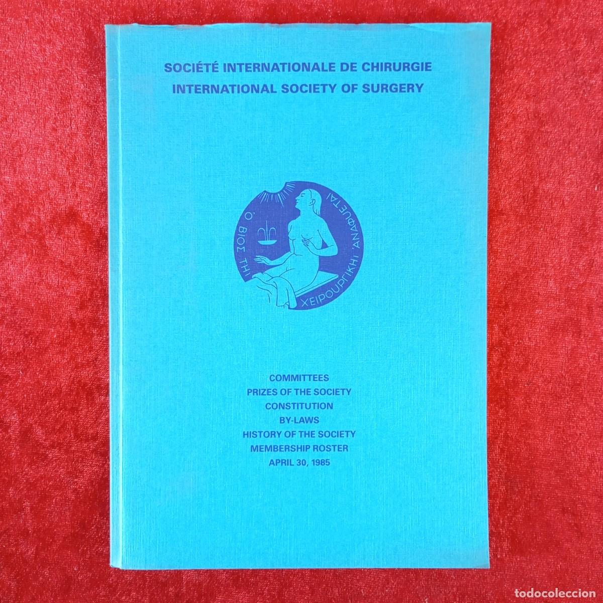 Libros de segunda mano: INTERNATIONAL SOCIETY OF SURGERY - COMMITTEES PRIZES OF THE SOCIETY CONSTITUTION BY-LAWS / 4563