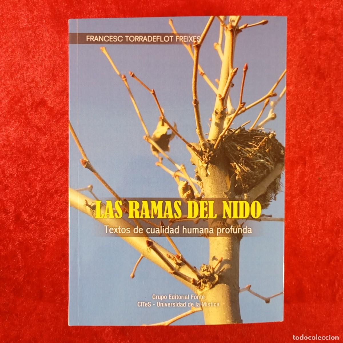 Libros de segunda mano: LAS RAMAS DEL NIDO - TEXTOS DE CUALIDAD HUMANA PROFUNDA - FRANCESC TORRADEFLOT - DEDICAT / 4581
