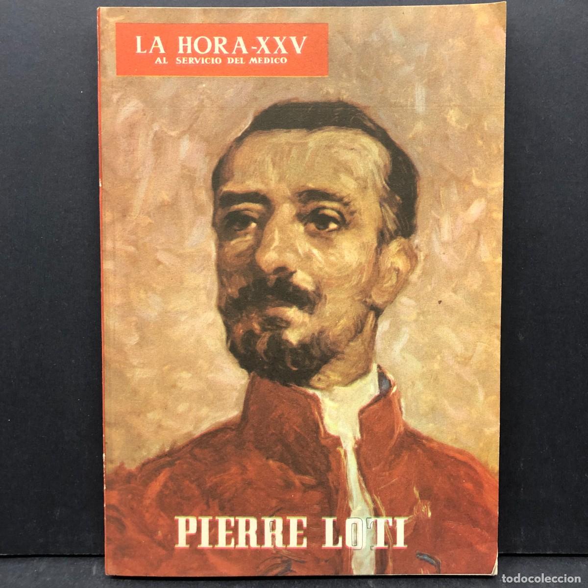 Libros de segunda mano: PIERRE LOTI - LA HORA XXV - AL SERVICIO DEL MEDICO / 4636