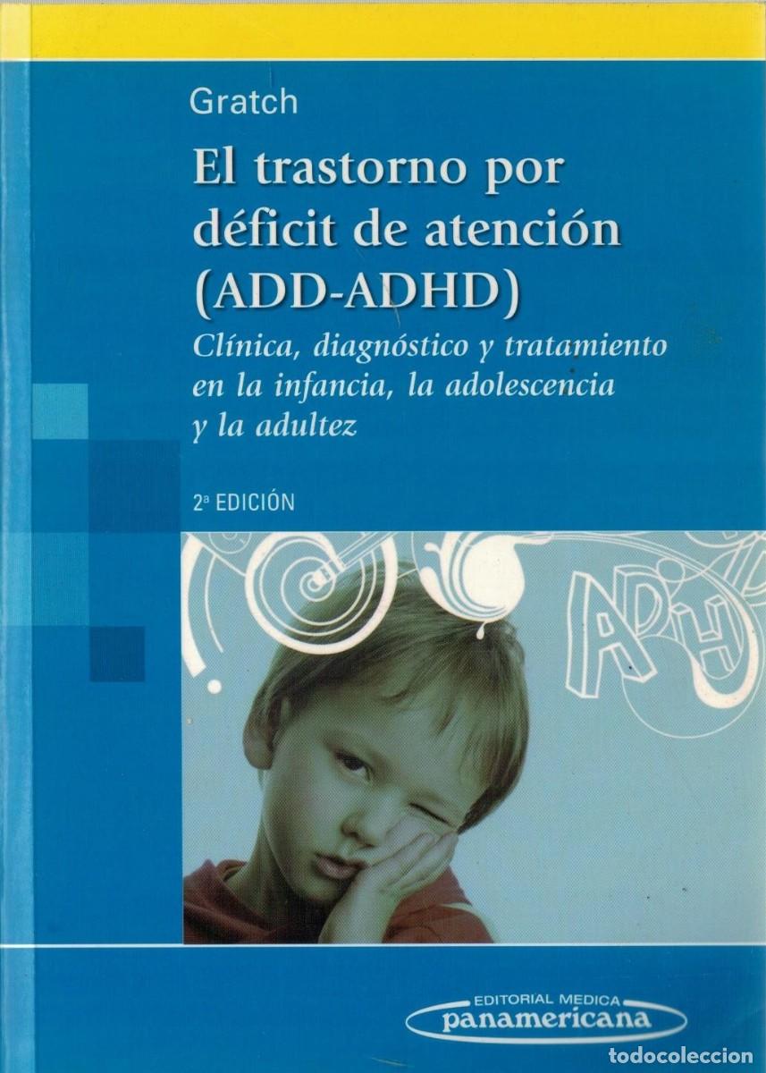 Libros de segunda mano: EL TRASTORNO POR D&Eacute;FICIT DE ATENCI&Oacute;N (ADD-ADHD). GRATCH, LUIS OSCAR. A-MEDI-1615