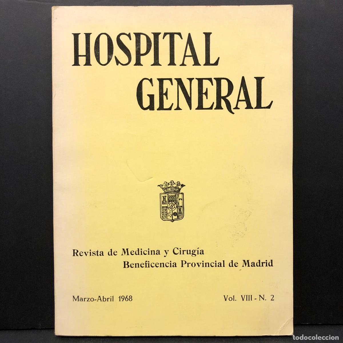 Libros de segunda mano: HOSPITAL GENERAL - REVISTA DE MEDICINA Y CIRUG&Iacute;A BENEFICIENCIA PROVINCIAL DE MADRID - 1968 / 4716
