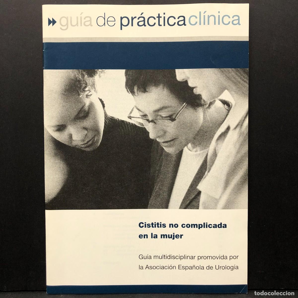 Libros de segunda mano: GU&Iacute;A DE PR&Aacute;CTICA CL&Iacute;NICA - CISTITIS NO COMPLICADA EN LA MUJER - UROLOG&Iacute;A / 4720