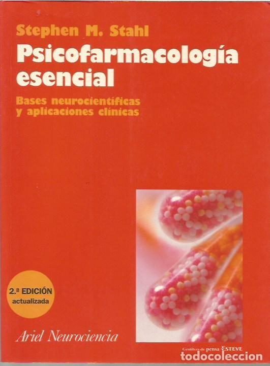 Libros de segunda mano: PSICOFARMACOLOGIA ESENCIAL BASES NEUROCIENTIFICAS Y APLICACIONES CLINICAS STEPHEN M STAHL 2&ordf; EDICION