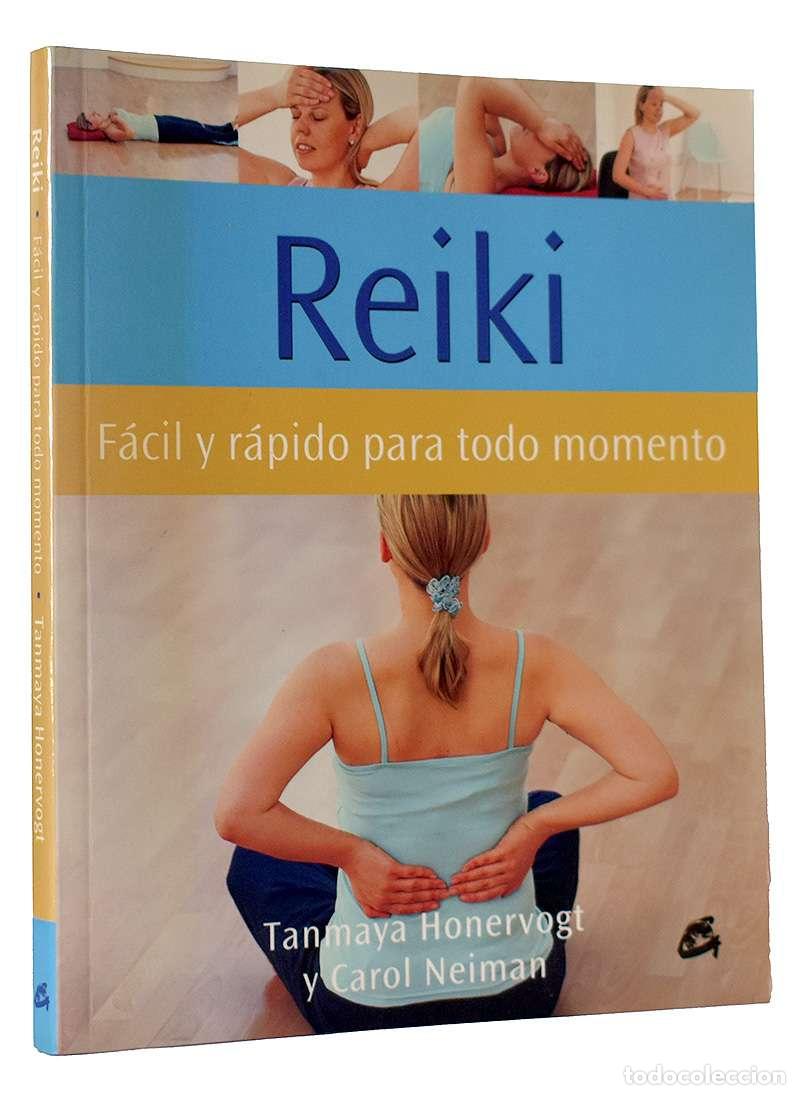 Libros de segunda mano: Reiki. F&aacute;cil y r&aacute;pido para todo momento - Tanmaya Honervogt, Carol Neiman