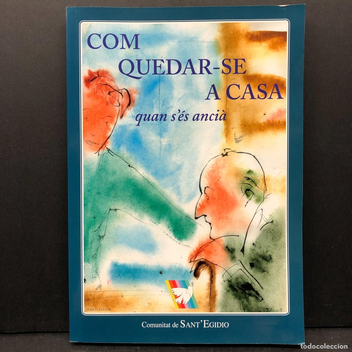Libros de segunda mano: COM QUEDAR-SE A CASA QUAN S'&Eacute;S ANCI&Agrave; - COMUNITAT DE SANT' EGIDIO / 4756
