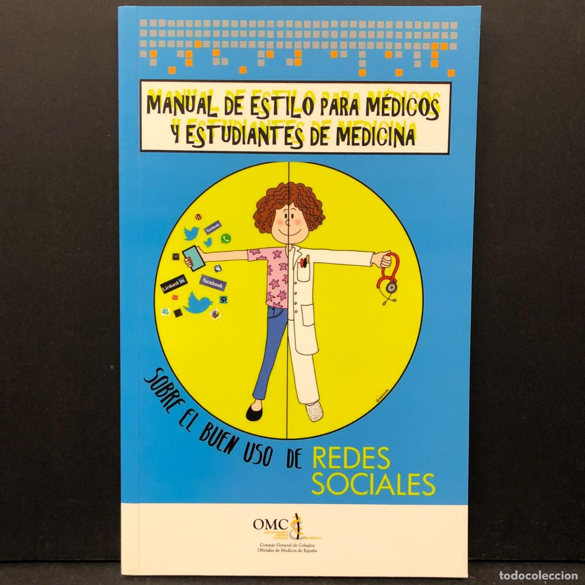 Libros de segunda mano: MANUAL DE ESTILO PARA M&Eacute;DICOS Y ESTUDIANTES DE MEDICINA SOBRE EL BUEN USO DE REDES SOCIALES / 4757