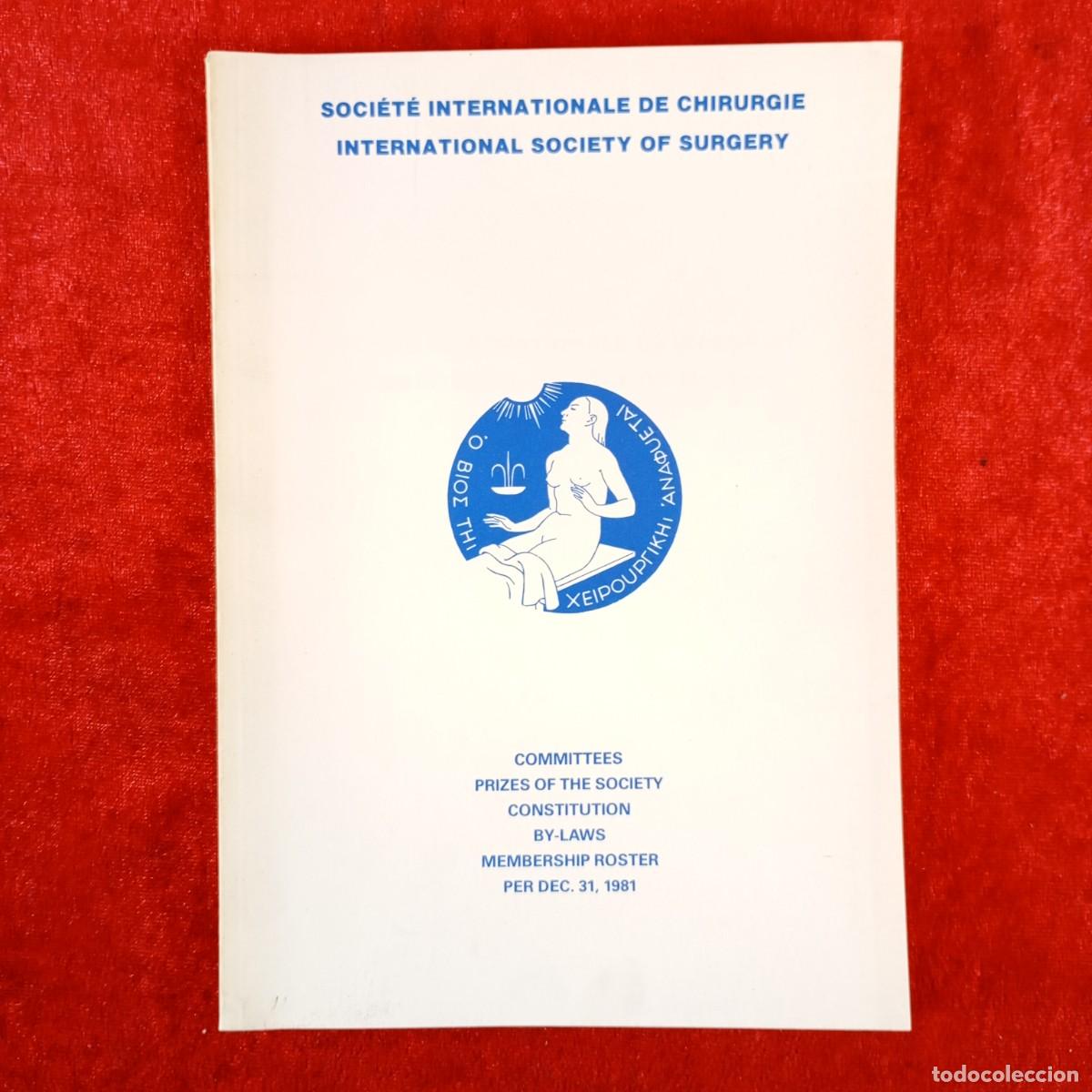 Libros de segunda mano: SOCI&Eacute;T&Eacute; INTERNATIONALE DE CHIRURGIE - COMMITTEES, PRIZES OF THE SOCIETY, CONSTITUTION - 1981 / 4788