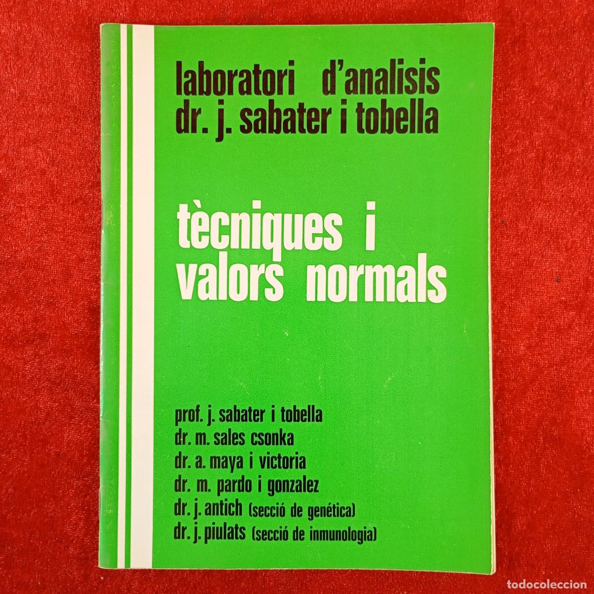 Libros de segunda mano: T&Egrave;CNIQUES I VALORS NORMALS - LABORATORI D'ANALISIS DR. SABATER I TOBELLA / 4789