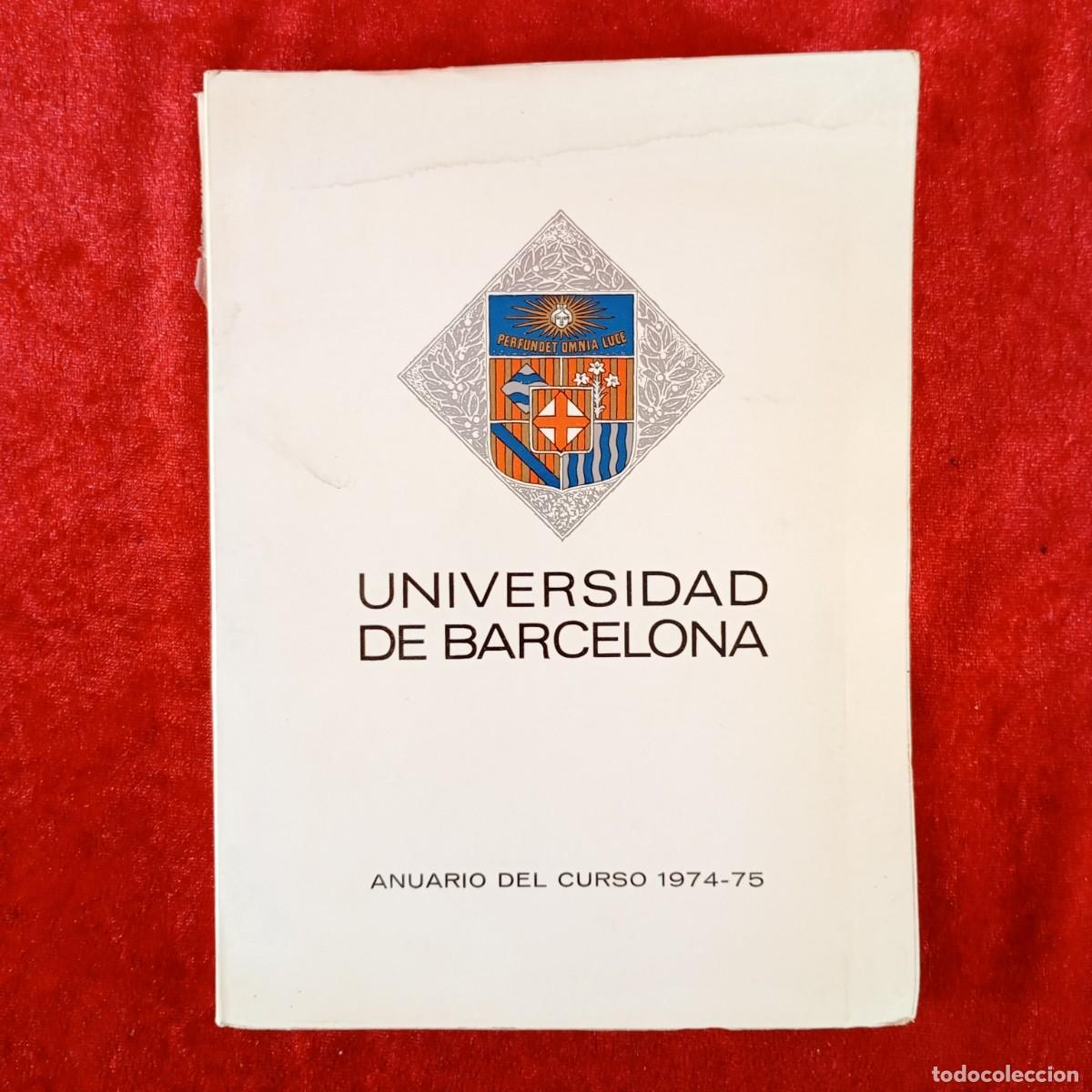 Libros de segunda mano: UNIVERSIDAD DE BARCELONA - ANUARIO DEL CURSO 974-75 / 4791