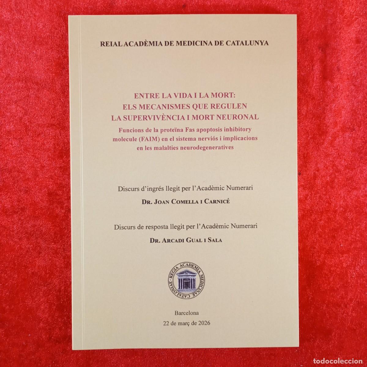Libros de segunda mano: ENTRE LA VIDA I LA MORT - JOAN COMELLA I CARNIC&Eacute; - REIAL ACAD&Egrave;MIA DE MEDICINA - 2026 / 4794
