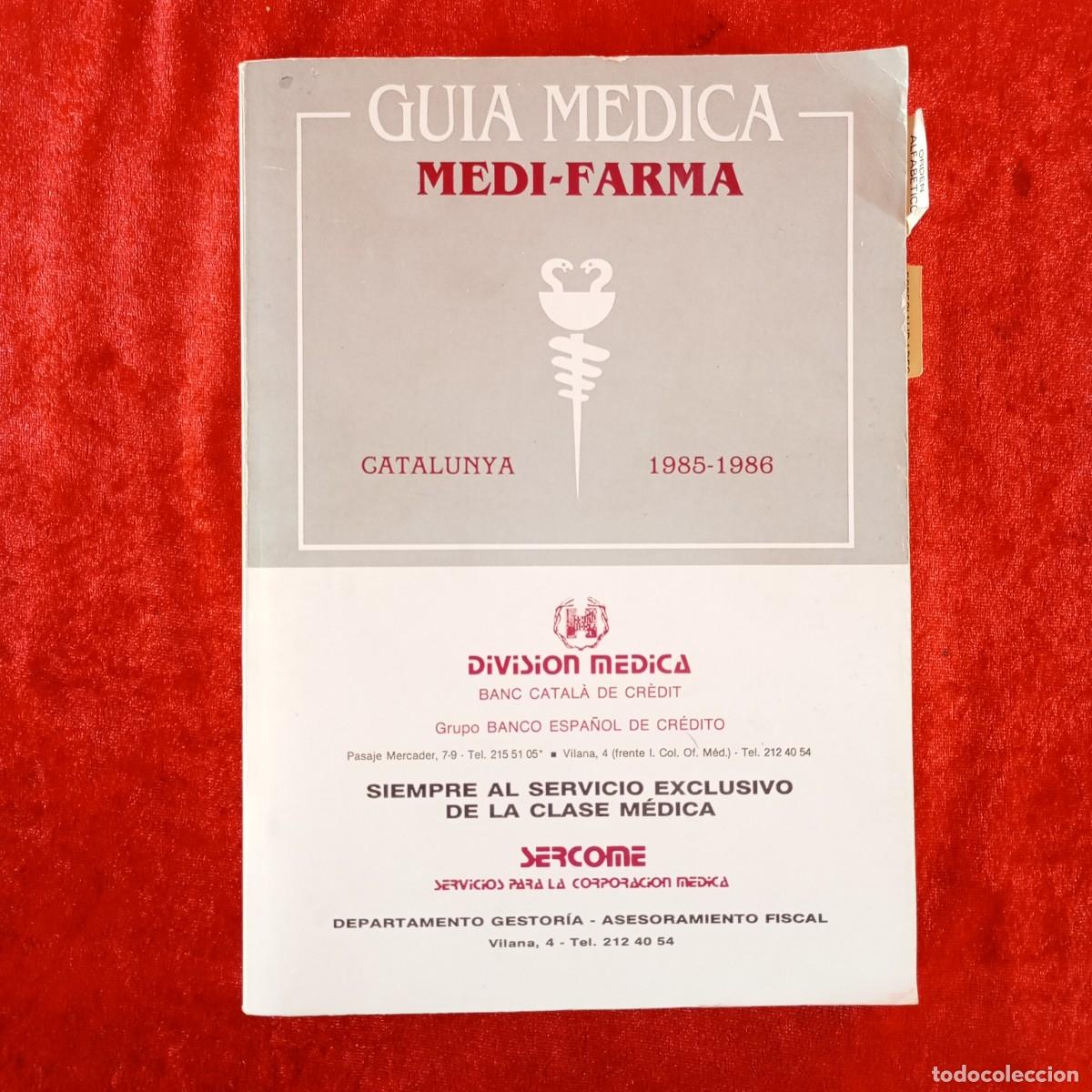 Libros de segunda mano: GUIA MEDICA MEDI-FARMA - CATALUNYA, 1985-1986 - DIVISION MEDICA - SERCOME / 4802