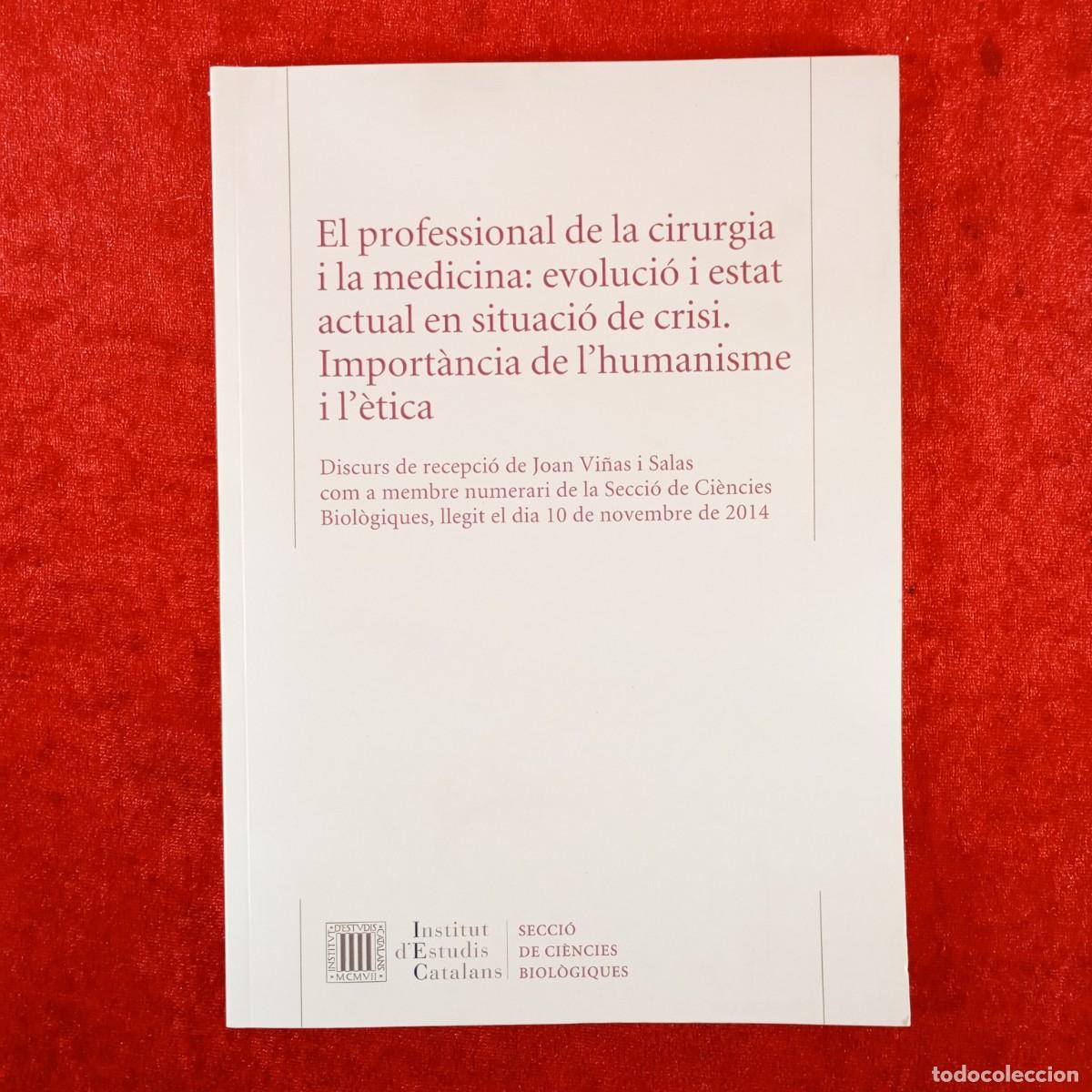 Libros de segunda mano: EL PROFESSIONAL DE LA CIRURGIA I LA MEDICINA - JOAN VI&Ntilde;AS I SALAS - IEC - 2014 / 4812