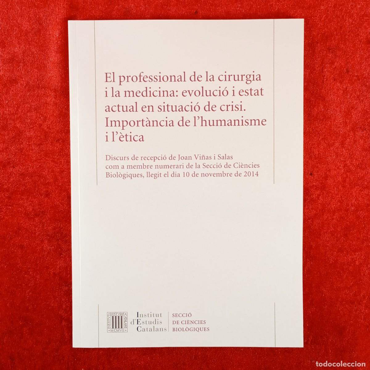 Libros de segunda mano: EL PROFESSIONAL DE LA CIRURGIA I LA MEDICINA - JOAN VI&Ntilde;AS I SALAS - IEC - 2014 / 4813