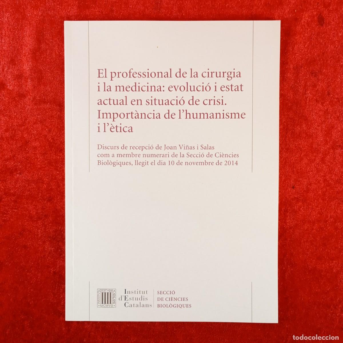 Libros de segunda mano: EL PROFESSIONAL DE LA CIRURGIA I LA MEDICINA - JOAN VI&Ntilde;AS I SALAS - IEC - 2014 / 4814