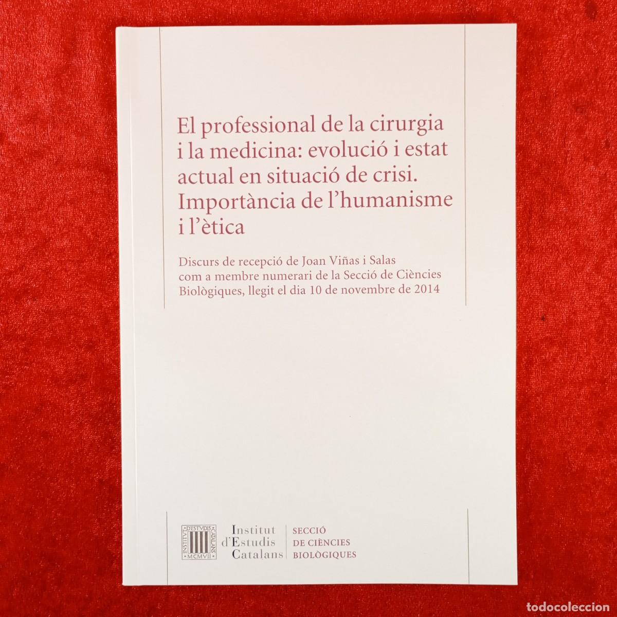 Libros de segunda mano: EL PROFESSIONAL DE LA CIRURGIA I LA MEDICINA - JOAN VI&Ntilde;AS I SALAS - IEC - 2014 / 4815