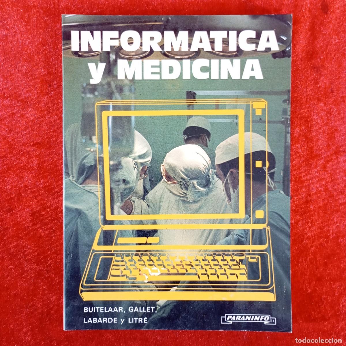 Livres d'occasion: INFORMATICA Y MEDICINA - BUITELAAR, GALLET, LABARDE Y LITR&Eacute; - PARANINFO - 1986 / 4848