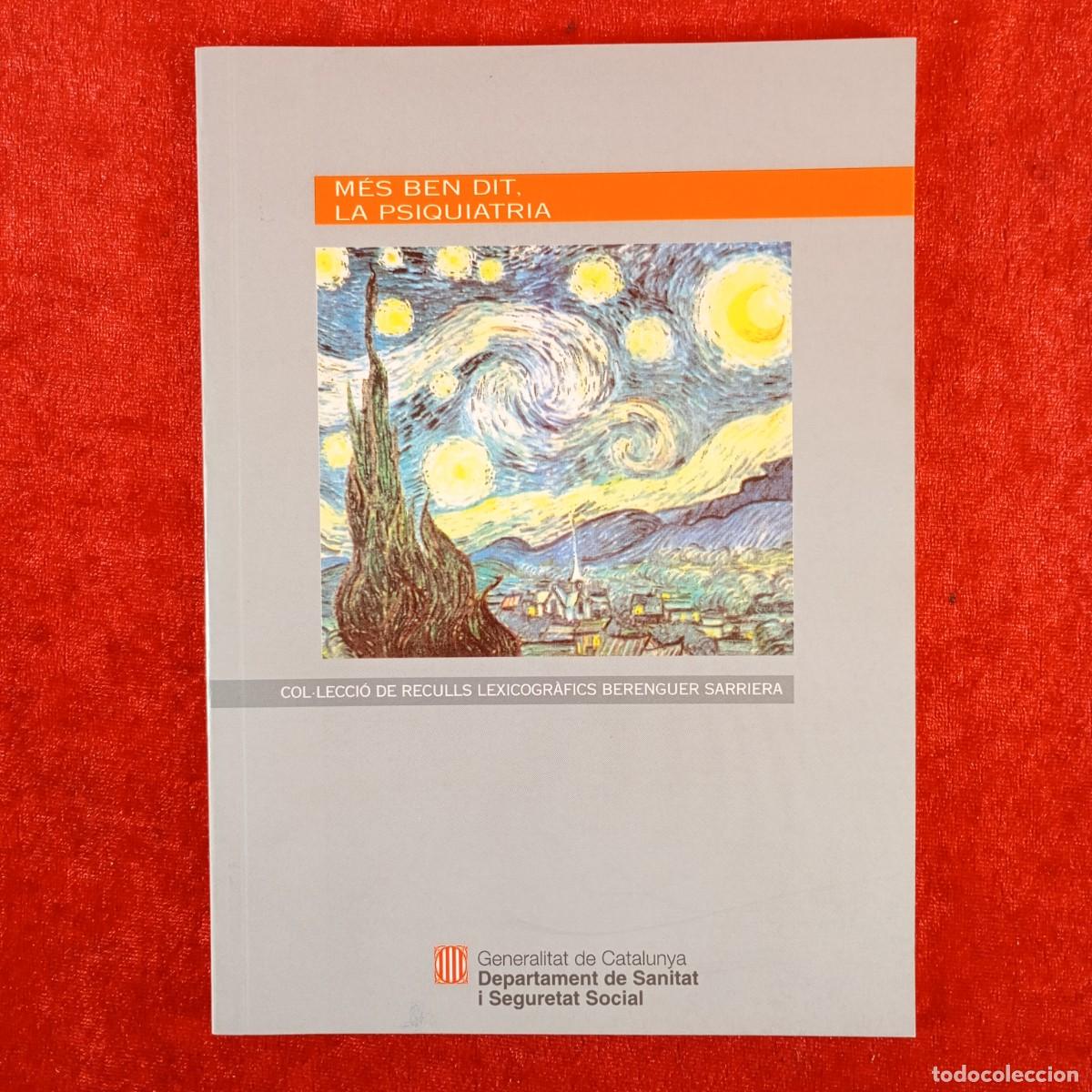 Livros em segunda m&atilde;o: M&Eacute;S BEN DIT, LA PSIQUIATRIA - COL&middot;LECCI&Oacute; DE RECULLS LEXICOGR&Agrave;FICS BERENGUER SARRIERA - 1999 / 4849