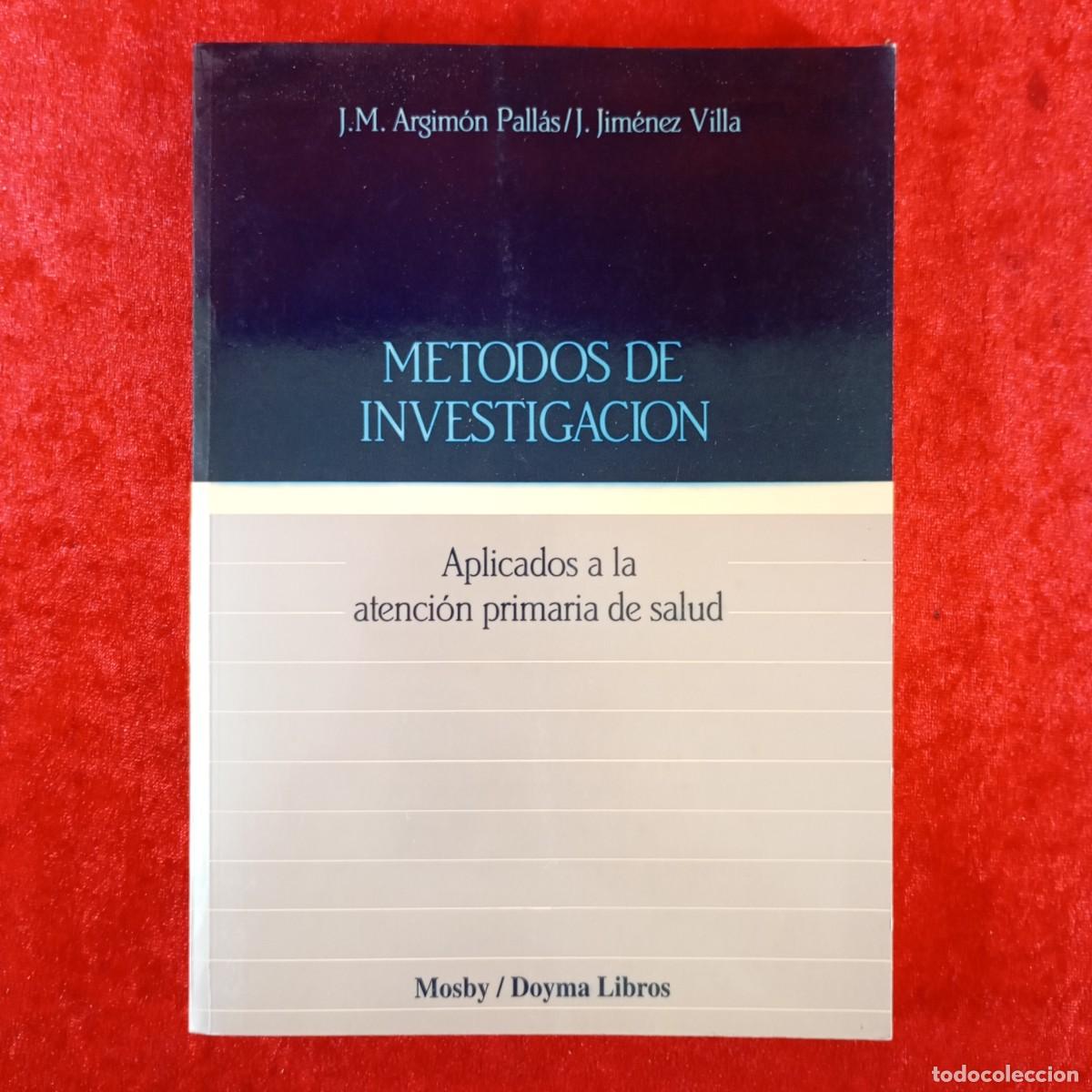 Livres d'occasion: METODOS DE INVESTIGACION -APLICADOS A LA ATENCI&Oacute;N PRIMARIA DE SALUD -J.M. ARGIM&Oacute;N, J. JIM&Eacute;NEZ / 4857