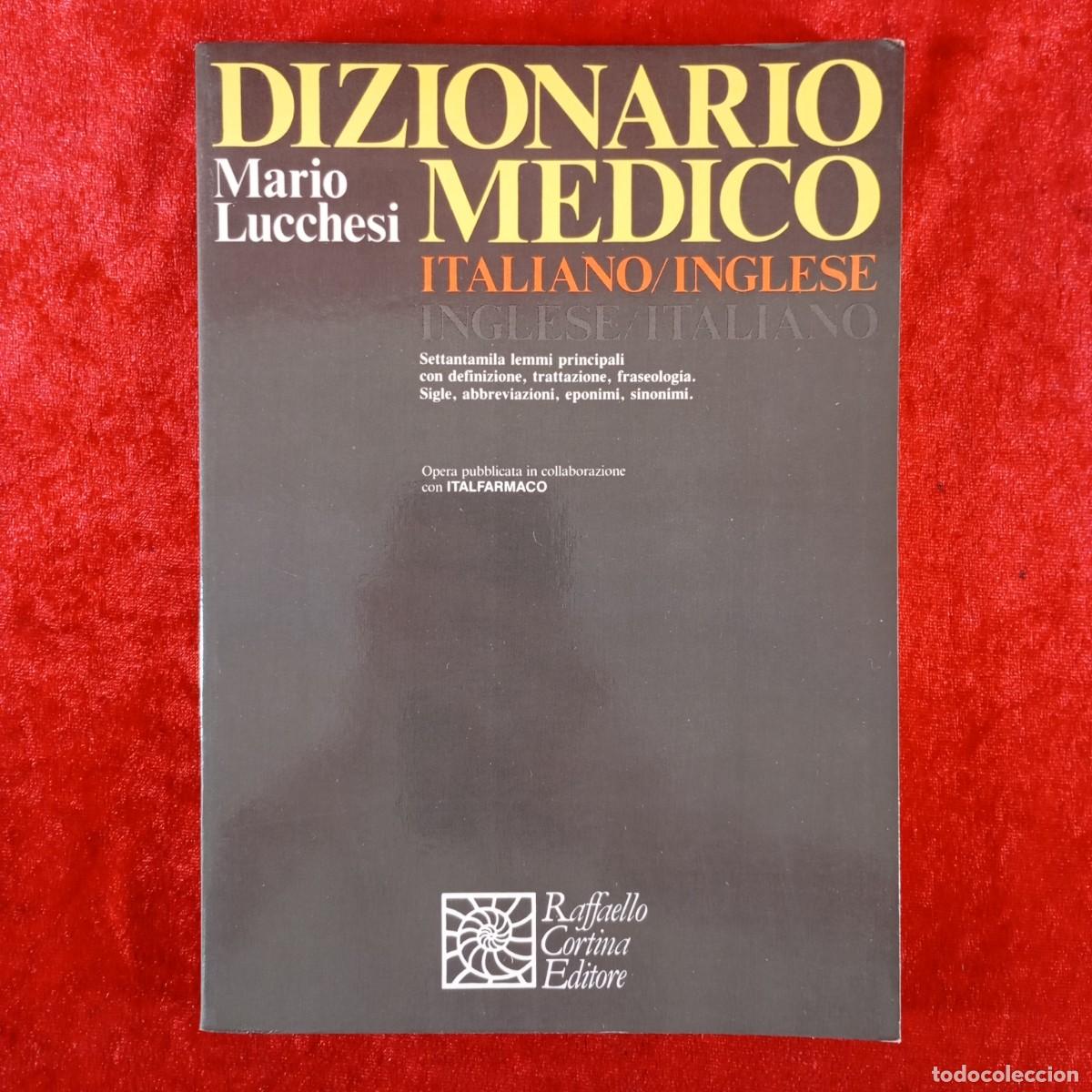 Livres d'occasion: DIZIONARIO MEDICO - ITALIANO/INGLESE - MARIO LUCCHESI - RAFFAELLO CORTINA EDITORE - 1986 / 4859