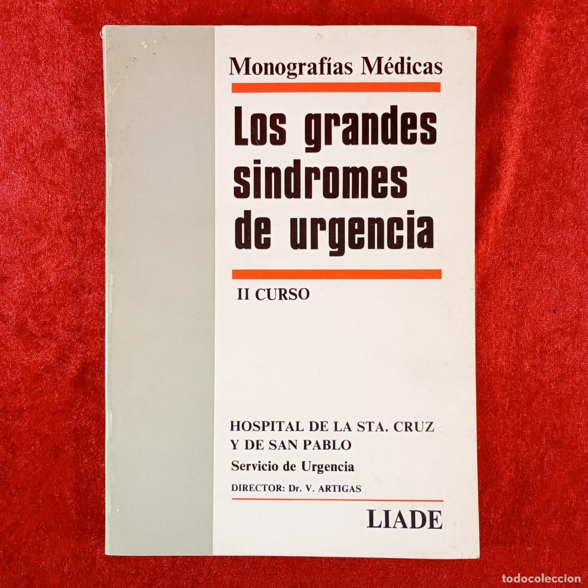 Libros de segunda mano: LOS GRANDES SINDROMES DE URGENCIA - II CURSO - MONOGRAF&Iacute;AS M&Eacute;DICAS - HOSPITAL DE STA. CRUZ / 4860