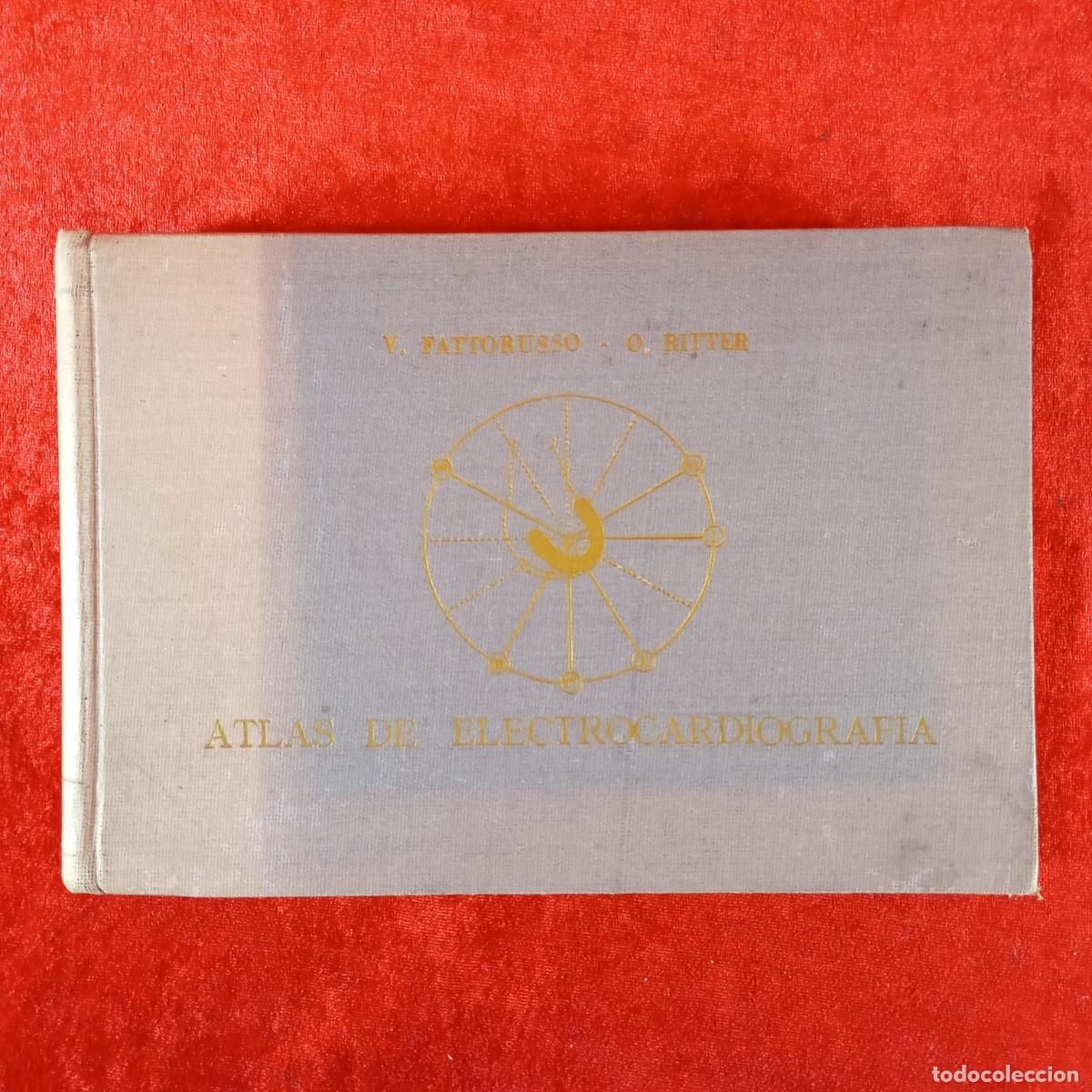 Second hand books: ATLAS DE ELECTROCARDIOGRAFIA - V. FATTORUSSO, O. RITTER - EDITORIAL UNIVERSITARIA - 1954 / 4864