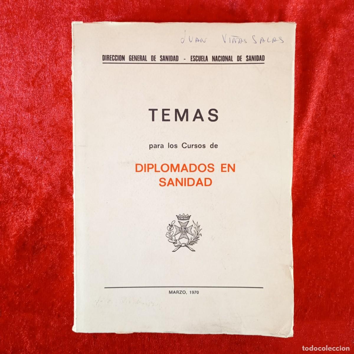 Livres d'occasion: TEMAS PARA LOS CURSOS DE DIPLOMADOS EN SANIDAD - DIRECCION GENERAL DE SANIDAD - 1970 / 4866