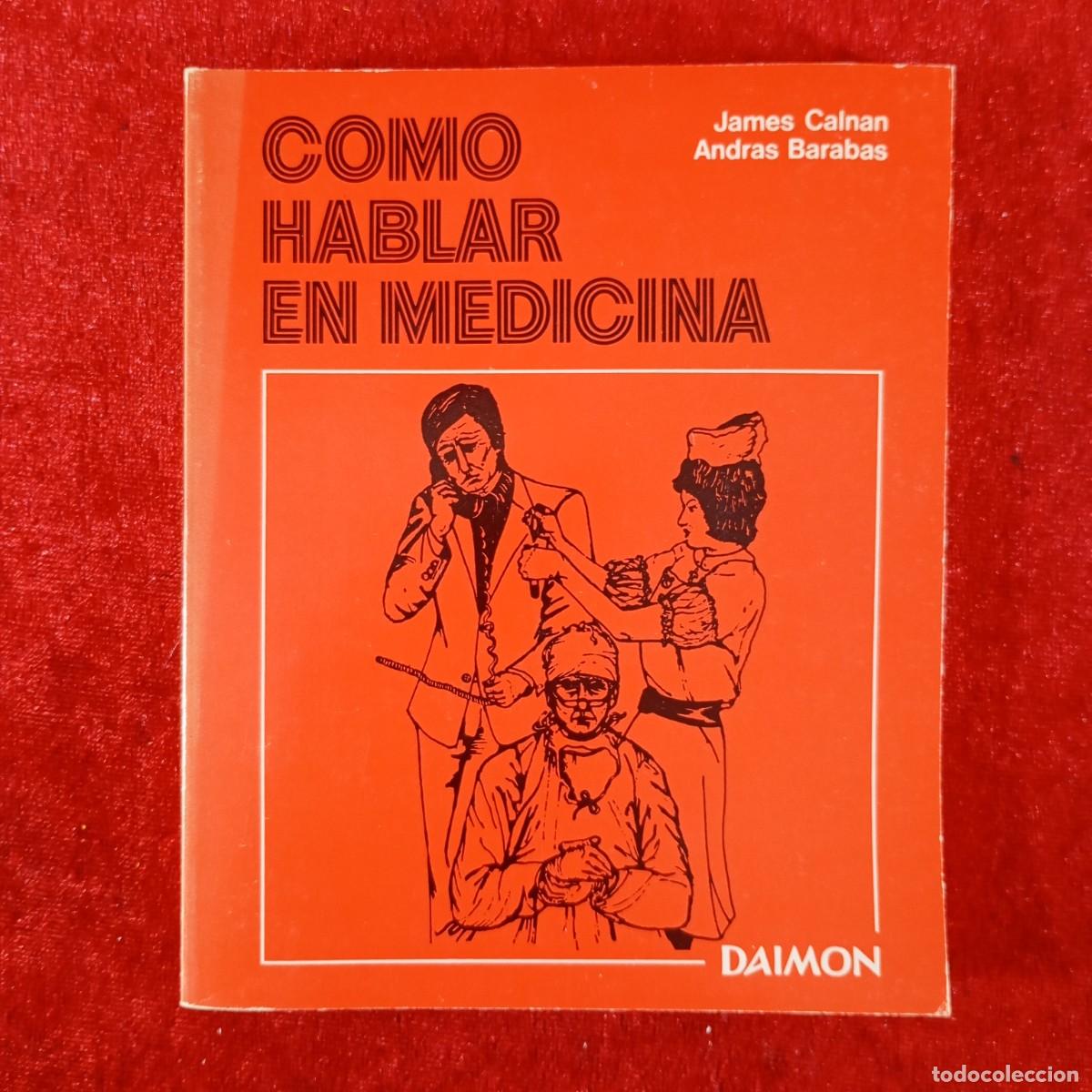 Gebrauchte B&uuml;cher: COMO HABLAR EN MEDICINA - JAMES CALNAN, ANDRAS BARABAS - DAIMON - 1979 / 4882
