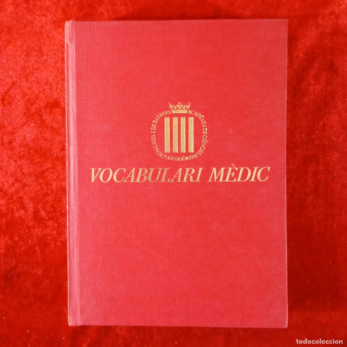 Libros de segunda mano: VOCABULARI M&Egrave;DIC - ACAD&Egrave;MIA DE CI&Egrave;NCIES M&Egrave;DIQUES DE CATALUNYA I DE BALEARS - 1979 / 4910
