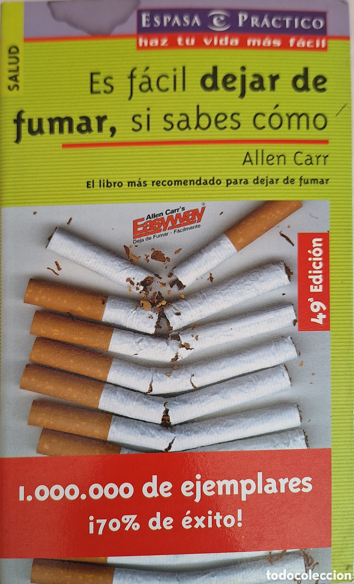Libros de segunda mano: ES FACIL DEJAR DE FUMAR SI SABES COMO - ALLEN CARR - ED. ESPASA 2005