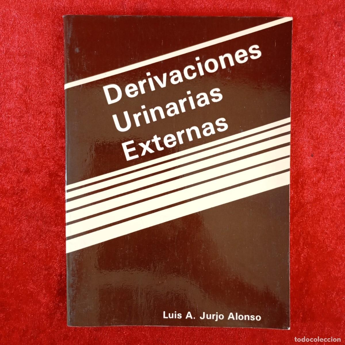 Libros de segunda mano: DERIVACIONES URNARIAS EXTERNAS -LUIS A. JURJO ALONSO -VI CONGRESO NACIONAL DE ATS EN UROLOGIA / 4924